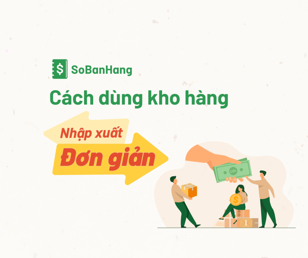 Cách dùng kho hàng nhập xuất đơn giản