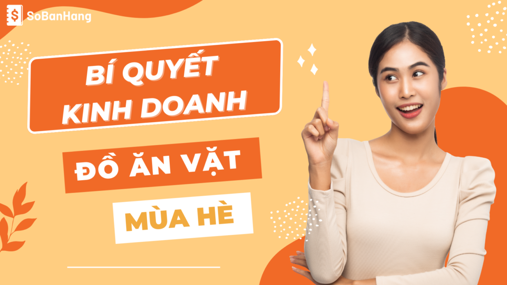 Kinh doanh đồ ăn vặt mùa hè online: Bí quyết thành công cho chủ cửa hàng mới