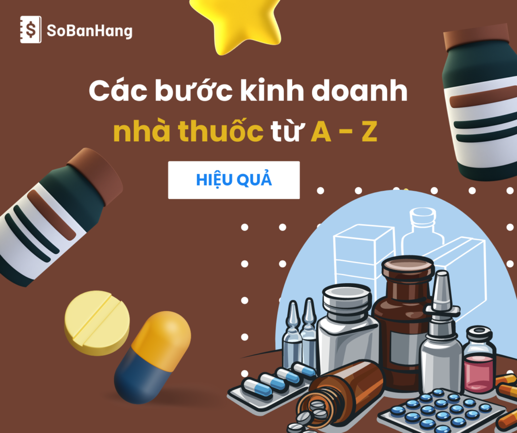 Hướng dẫn kinh doanh nhà thuốc hiệu quả từ A - Z