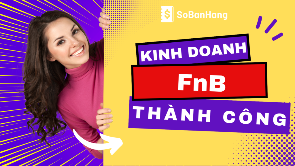 Cơ hội và chiến lược kinh doanh thành công trong ngành FnB