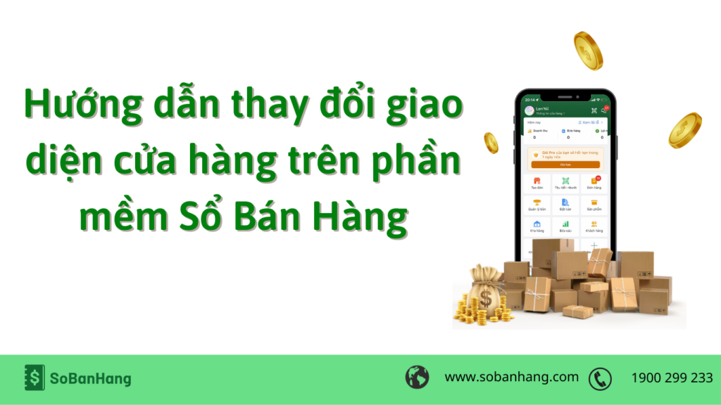 Hướng dẫn thay đổi giao diện cửa hàng trên phần mềm Sổ Bán Hàng