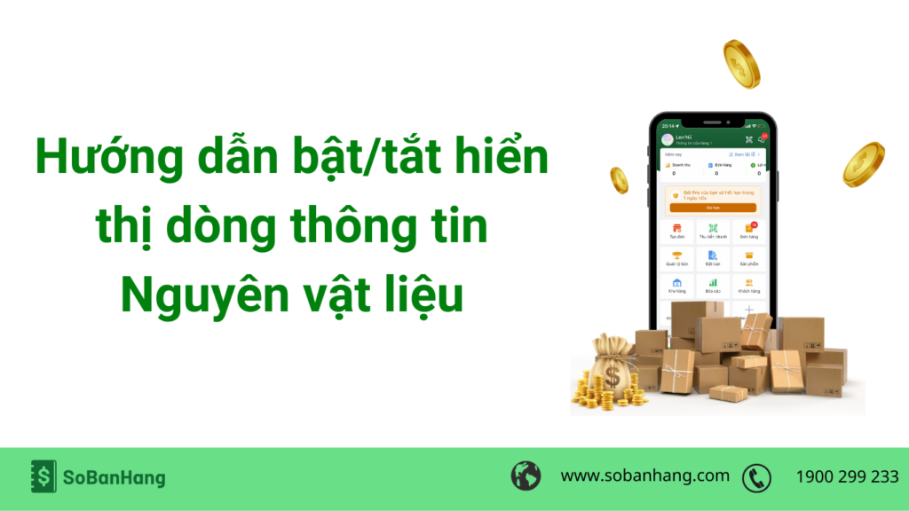 Hướng dẫn bật/tắt hiển thị dòng thông tin Nguyên vật liệu